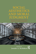 Social Aesthetics and Moral Judgment: Pleasure, Reflection and Accountability