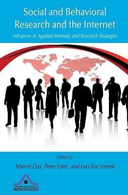 Social and Behavioral Research and the Internet: Advances in Applied Methods and Research Strategies - Das, Marcel (Editor), and Ester, Peter (Editor), and Kaczmirek, Lars (Editor)