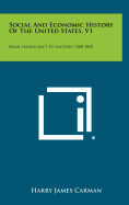 Social and Economic History of the United States, V1: From Handicraft to Factory, 1500-1820