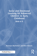Social and Emotional Learning for Advanced Children in Early Childhood: Birth to 8