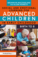 Social and Emotional Learning for Advanced Children in Early Childhood: Birth to 8