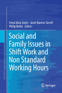 Social and Family Issues in Shift Work and Non Standard Working Hours