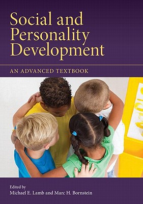 Social and Personality Development: An Advanced Textbook - Lamb, Michael E (Editor), and Bornstein, Marc H, PhD (Editor)