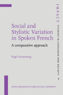 Social and Stylistic Variation in Spoken French: A comparative approach