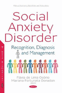 Social Anxiety Disorder: Recognition, Diagnosis  and Management
