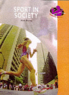 Social Aspects of PE: Sport in Society - Bizley, Kirk