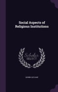 Social Aspects of Religious Institutions