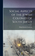 Social Aspects of the Jewish Colonies of South Jersey