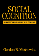 Social Cognition: Understanding Self and Others