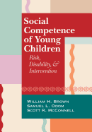 Social Competence of Young Children: Risk, Disability, and Intervention
