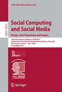 Social Computing and Social Media: Design, User Experience and Impact: 14th International Conference, SCSM 2022, Held as Part of the 24th HCI International Conference, HCII 2022, Virtual Event, June 26 - July 1, 2022, Proceedings, Part I