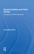 Social Conflicts and Third Parties: Strategies of Conflict Resolution