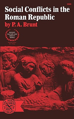 Social Conflicts in the Roman Republic - Brunt, P a