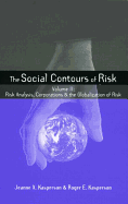 Social Contours of Risk: Volume II: Risk Analysis, Corporations and the Globalization of Risk