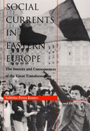 Social Currents in Eastern Europe: The Sources and Consequences of the Great Transformation
