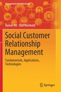 Social Customer Relationship Management: Fundamentals, Applications, Technologies