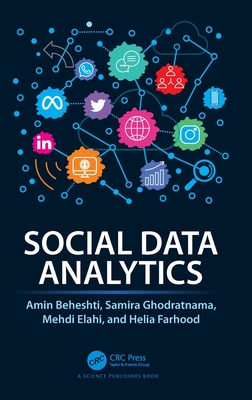 Social Data Analytics - Beheshti, Amin, and Ghodratnama, Samira, and Elahi, Mehdi