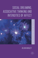 Social Dreaming, Associative Thinking and Intensities of Affect