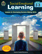 Social-Emotional Learning: Lessons for Developing Decision-Making Skills (Gr. 2""3)