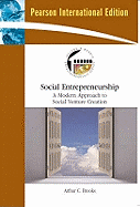 Social Entrepreneurship: A Modern Approach to Social Value Creation: International Edition