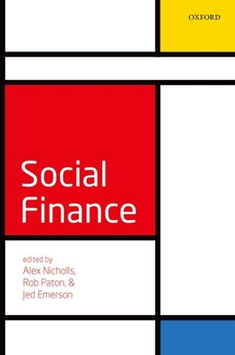 Social Finance - Nicholls, Alex (Editor), and Paton, Rob (Editor), and Emerson, Jed (Editor)