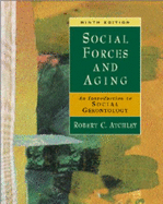 Social Forces and Aging: An Introduction to Social Gerontology