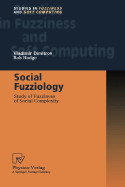 Social Fuzziology: Study of Fuzziness of Social Complexity