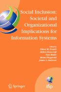 Social Inclusion: Societal and Organizational Implications for Information Systems: Ifip Tc8 Wg 8.2 International Working Conference, July 12-15, 2006, Limerick, Ireland