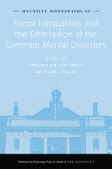 Social Inequalities and the Distribution of the Common Mental Disorders