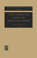 Social Inequalities, Health and Health Care Delivery