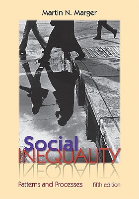 Social Inequality: Patterns and Processes - Marger, Martin N