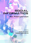 Social Informatics: Past, Present and Future
