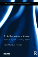 Social Innovation in Africa: A Practical Guide for Scaling Impact