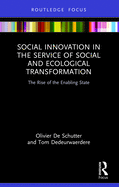 Social Innovation in the Service of Social and Ecological Transformation: The Rise of the Enabling State