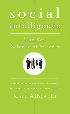 Social Intelligence: The New Science of Success - Albrecht, Karl