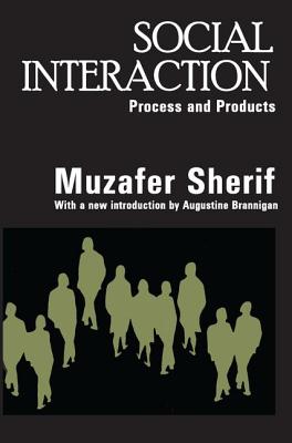 Social Interaction: Process and Products - Sherif, Muzafer