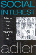 Social Interest: Adler's Key to the Meaning of Life