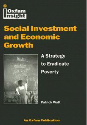 Social Investment and Economic Growth: A Strategy to Eradicate Poverty - Watt, Patrick