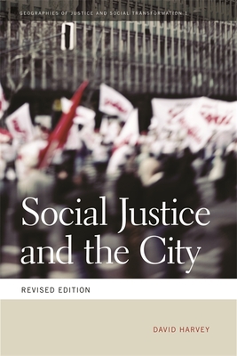 Social Justice and the City - Harvey, David, Professor