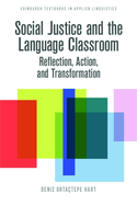 Social Justice and the Language Classroom: Reflection, Action, and Transformation