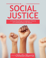 Social Justice: Critical Readings in Relevant Theory and Contemporary Life Issues