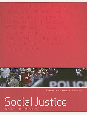 Social Justice: Welfare, Crime and Society - Newman, Janet (Editor), and Yeates, Nicola, Dr. (Editor)