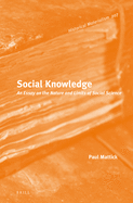 Social Knowledge: An Essay on the Nature and Limits of Social Science