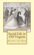 Social Life in Old Virginia: Before the War