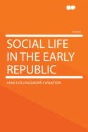 Social Life in the Early Republic