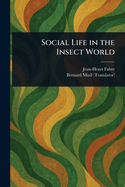 Social Life in the Insect World