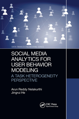Social Media Analytics for User Behavior Modeling: A Task Heterogeneity Perspective - Nelakurthi, Arun Reddy, and He, Jingrui