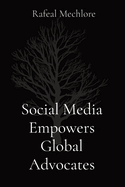 Social Media Empowers Global Advocates