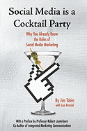 Social Media Is A Cocktail Party: Why You Already Know The Rules Of Social Media Marketing