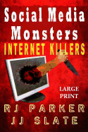 Social Media Monsters: Internet Killers (Lg Print)